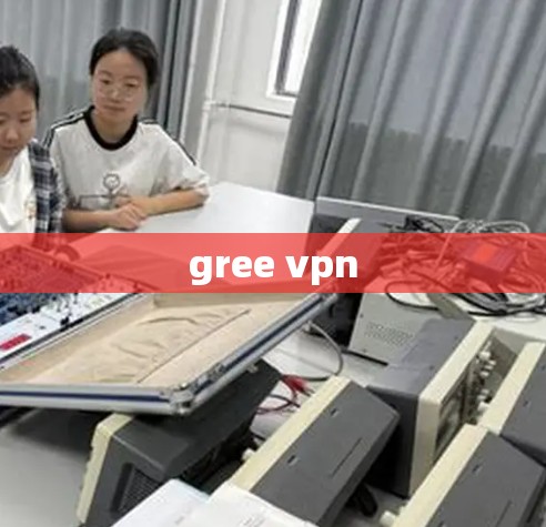 gree vpn gree vpn
