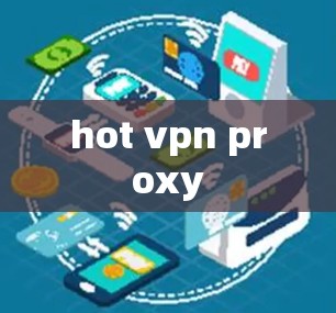 hot vpn proxy