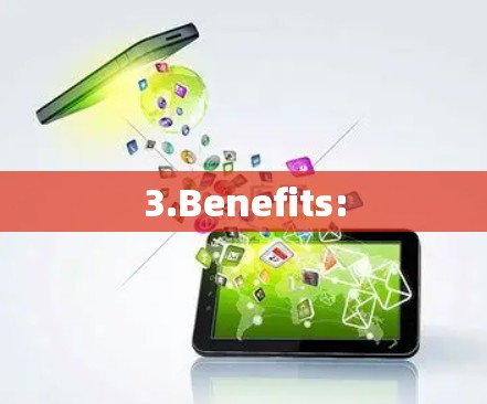 3.Benefits: