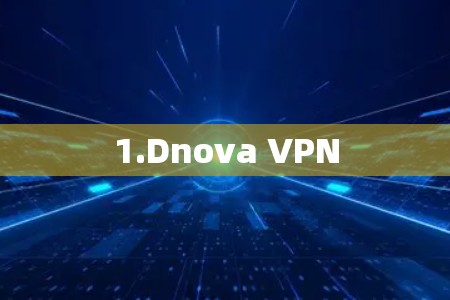 1.Dnova VPN