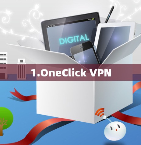 1.OneClick VPN 1.OneClick VPN