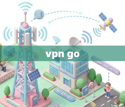 vpn go vpn go