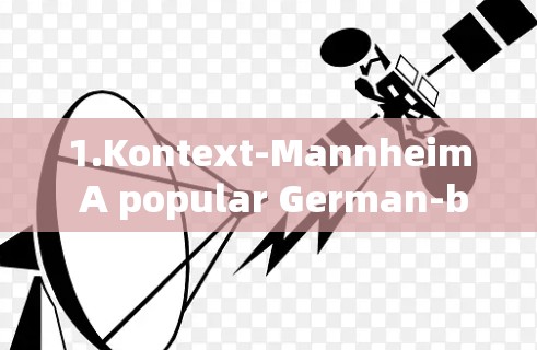 1.Kontext-Mannheim A popular German-based VPN service that offers a wide range of features.