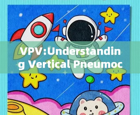 VPV:Understanding Vertical Pneumococcal Vaginismus VPV:Understanding Vertical Pneumococcal Vaginismus
