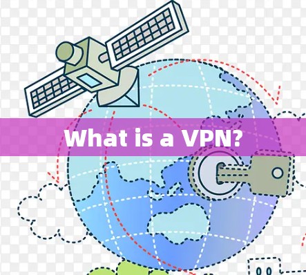 What is a VPN?