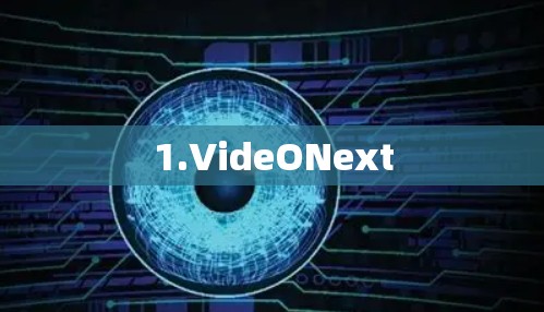 1.VideONext