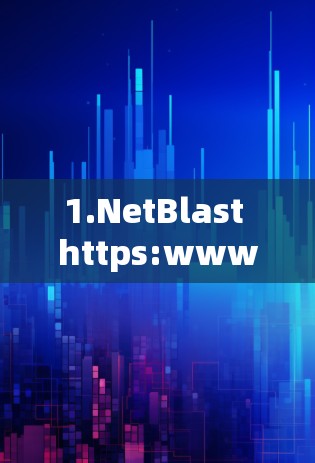 1.NetBlast https:www.netblast.net/https:www.netblast.net/