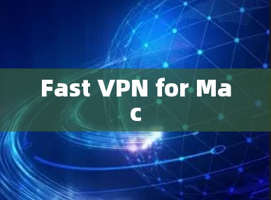 Fast VPN for Mac